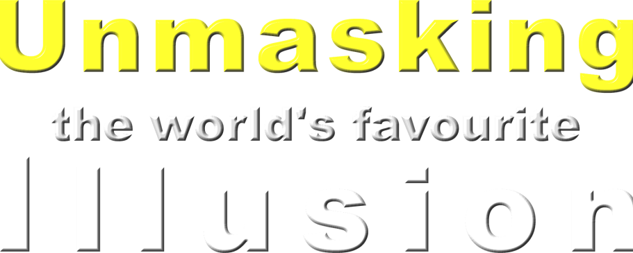 Unmasking an Illusion Unmasking an Illusion